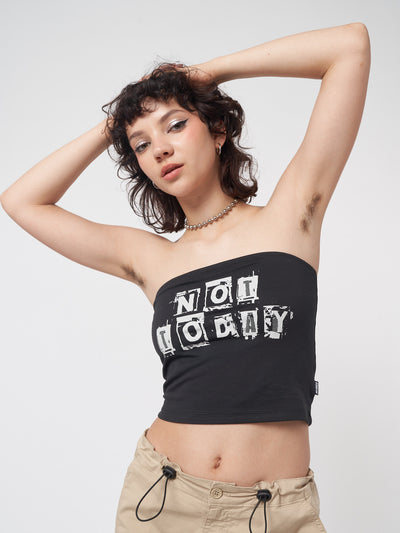 Bandeau tube top in black with Not Today graphic front print